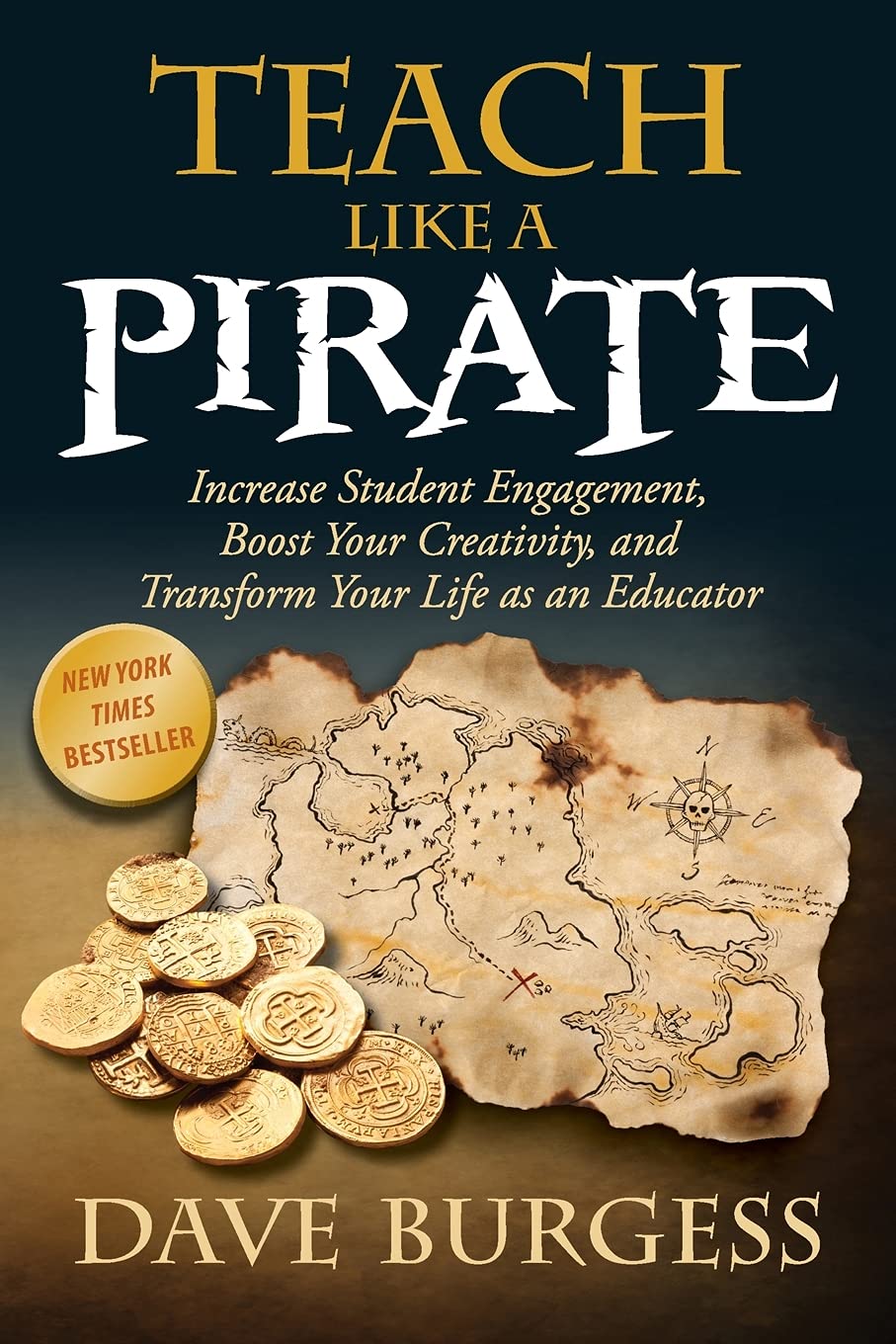 Teach Like a PIRATE: Increase Student Engagement, Boost Your Creativity, and Transform Your Life as an Educator - 4793