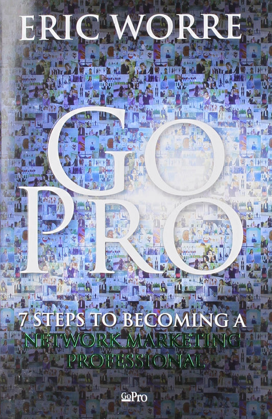 Go Pro: 7 Steps to Becoming a Network Marketing Professional The Happy Book Stack