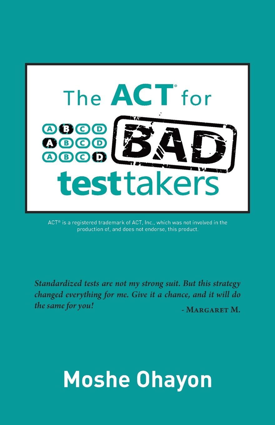 The ACT for Bad Test Takers The Happy Book Stack