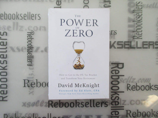 The Power of Zero: How to Get to the 0% Tax Bracket and Transform Your Retirement The Happy Book Stack