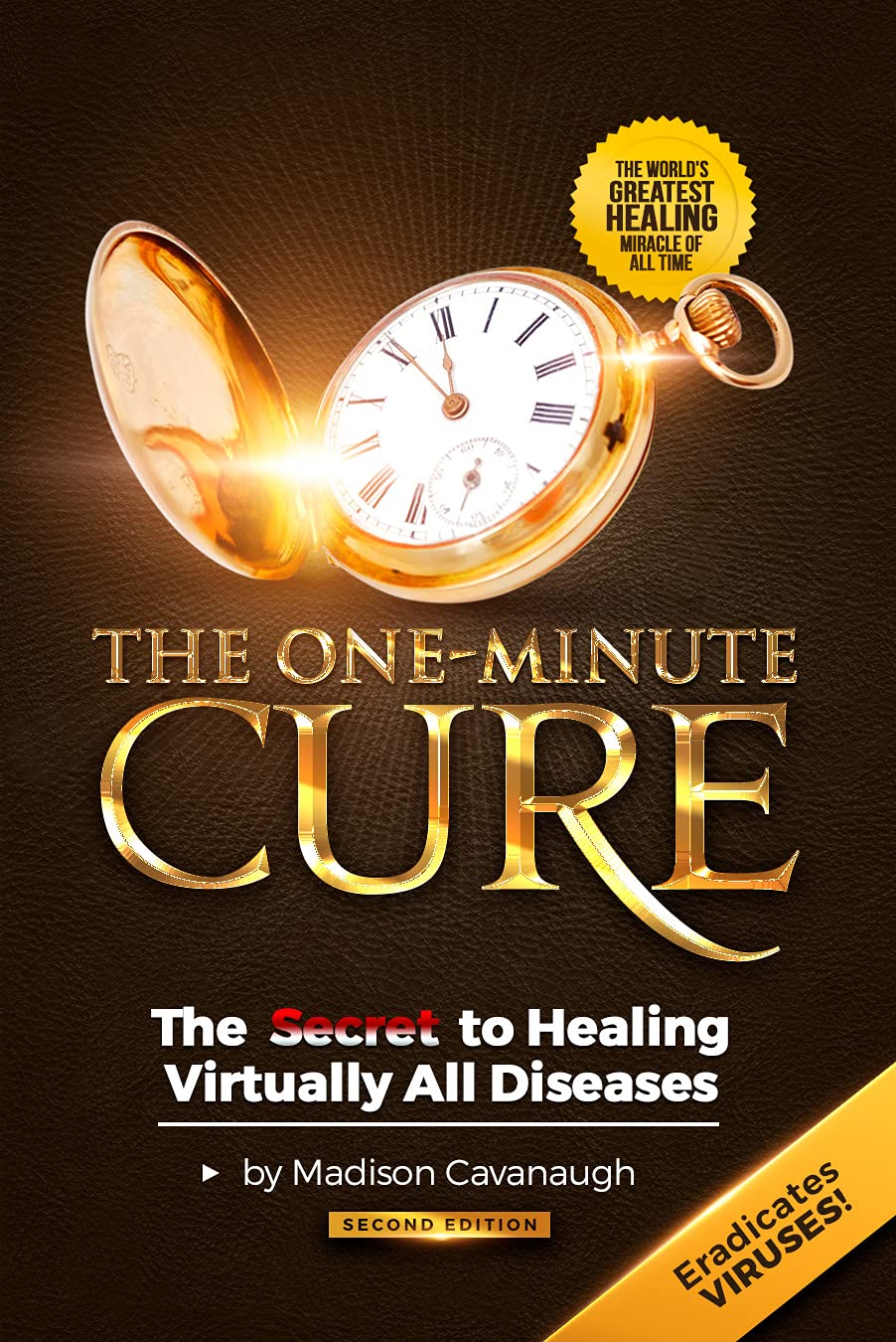 The One-Minute Cure: The Secret to Healing Virtually All Diseases - 2nd Edition The Happy Book Stack