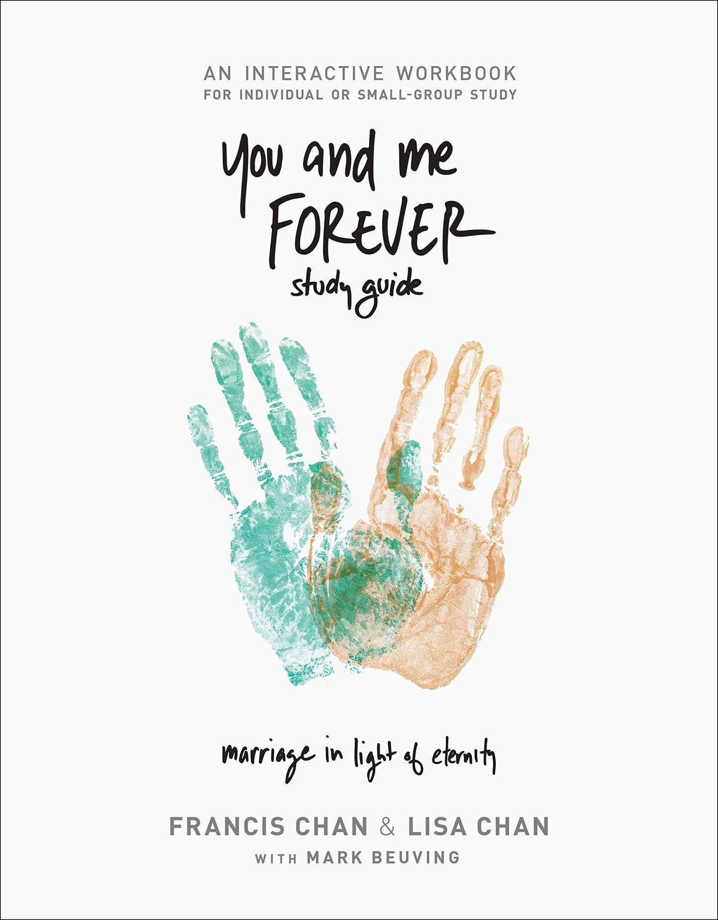 You and Me Forever Workbook: Marriage in Light of Eternity The Happy Book Stack
