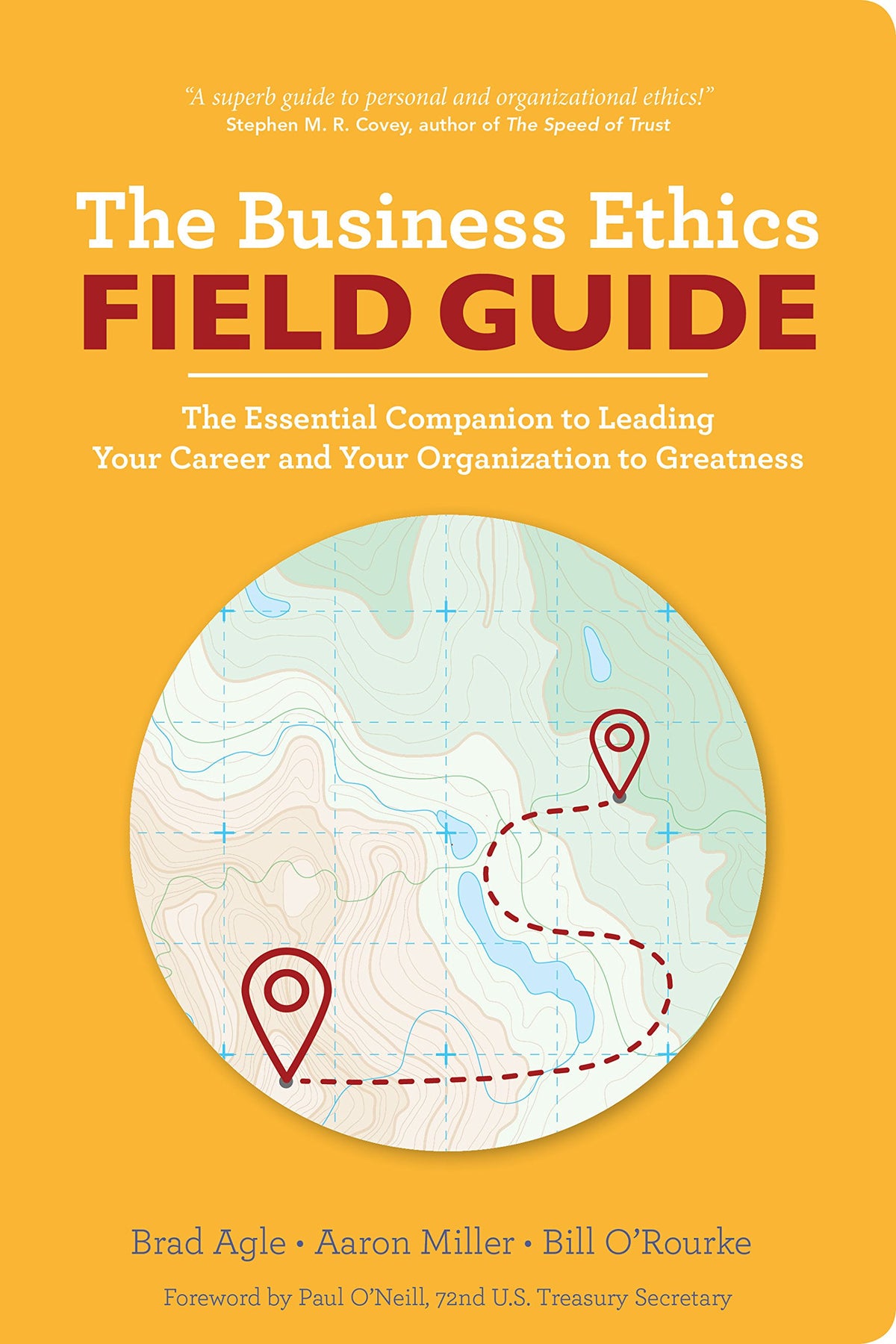 The Business Ethics Field Guide: The Essential Companion to Leading Your Career and Your Company to Greatness The Happy Book Stack