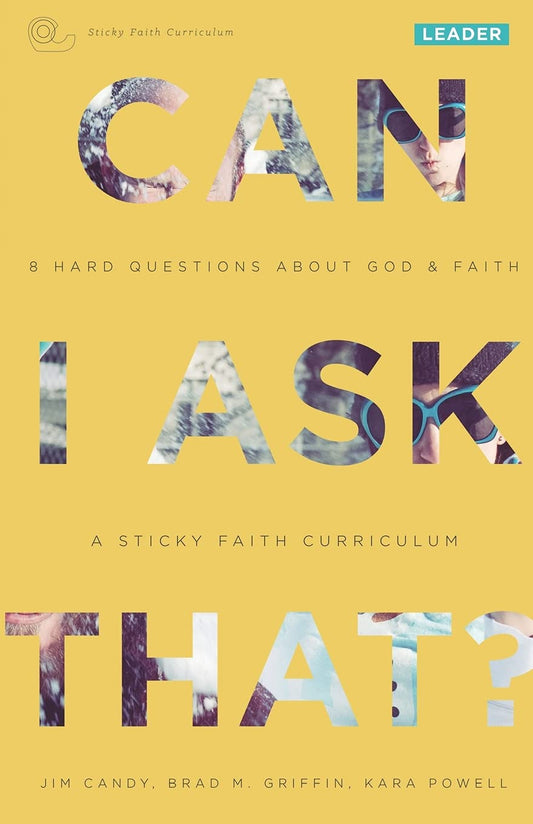 Can I Ask That?: 8 Hard Questions About God & Faith: A Sticky Faith Curriculum The Happy Book Stack