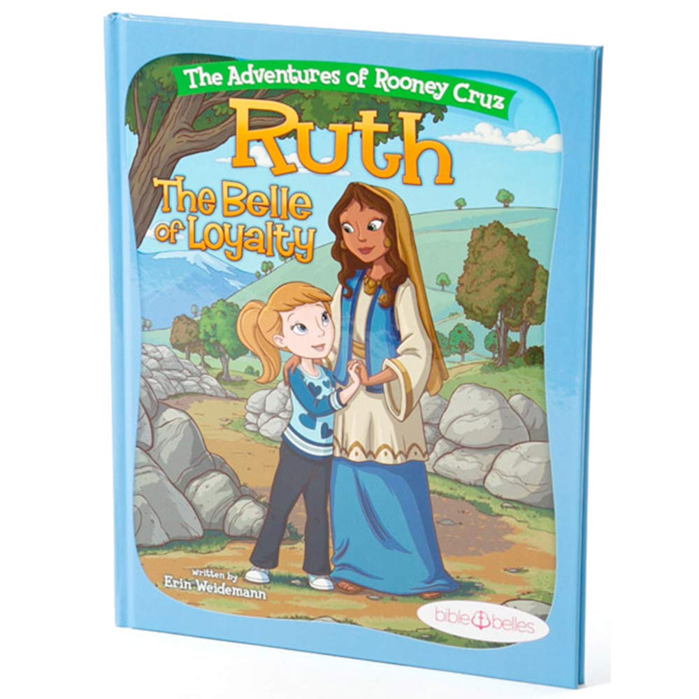Bible Stories for Girls, "The Adventures of Rooney Cruz: Ruth The Belle of Loyalty" A Bible Story Book For Kids, Ruth Story of Loyalty Book for Christian Girls & Boys, Sunday School Teachers The Happy Book Stack