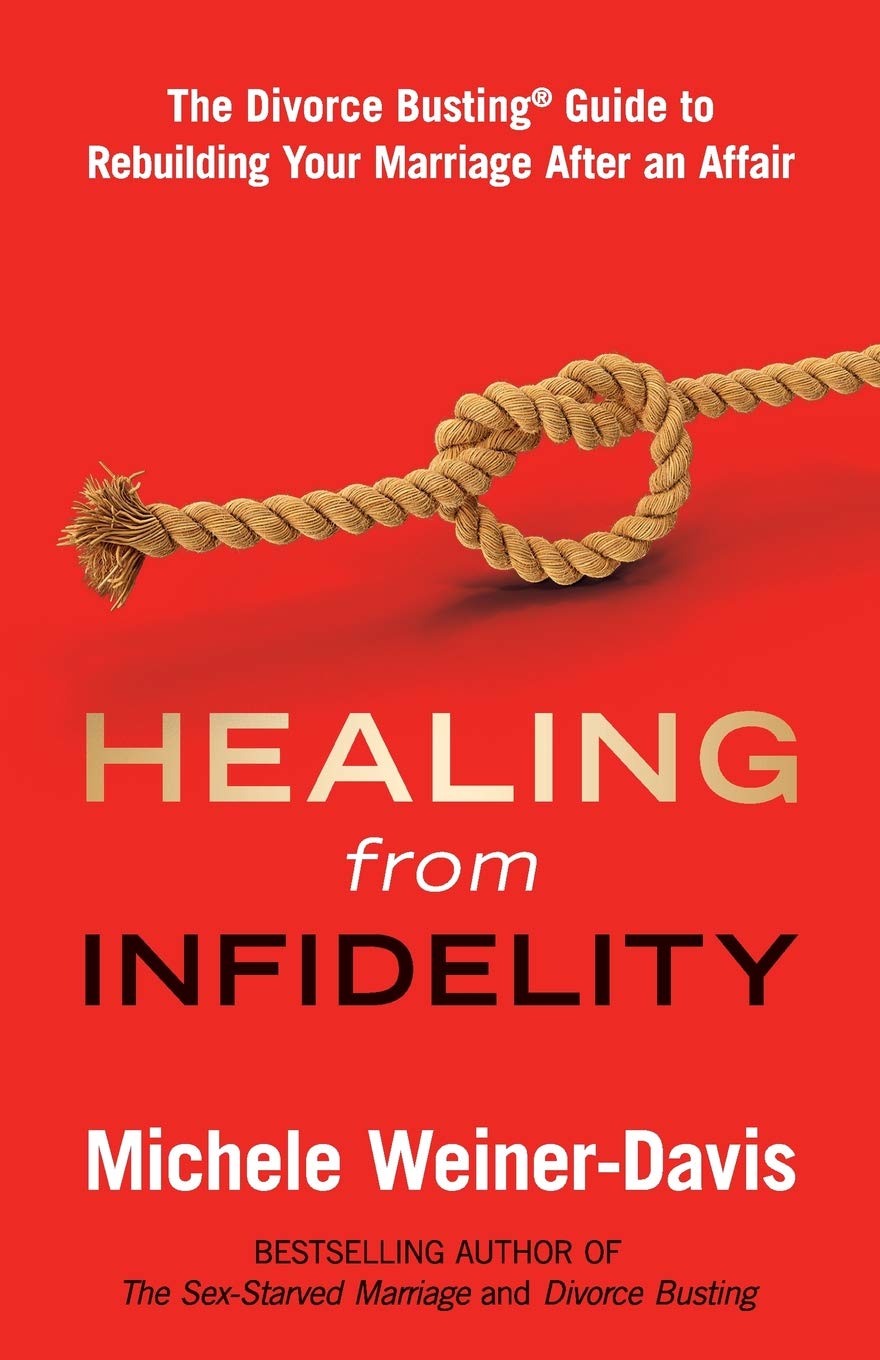 Healing from Infidelity: The Divorce Busting® Guide to Rebuilding Your Marriage After an Affair The Happy Book Stack