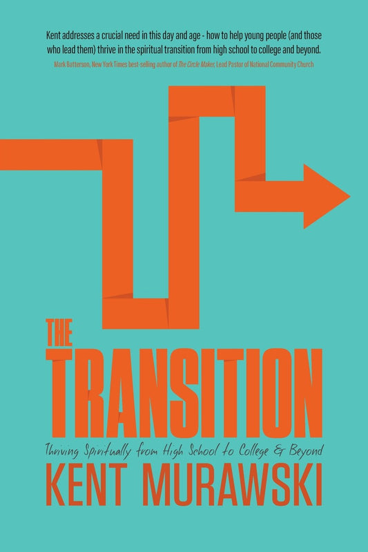 The Transition: Thriving Spiritually from High School to College and Beyond - 8584