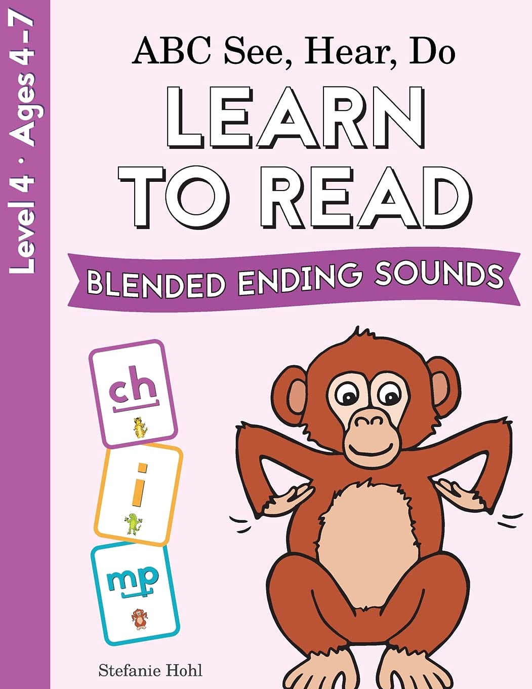 ABC See, Hear, Do Level 4: Learn to Read Blended Ending Sounds The Happy Book Stack
