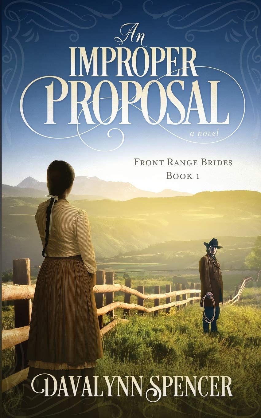 An Improper Proposal: a novel (Front Range Brides: Sweet Historical Western Romance) The Happy Book Stack