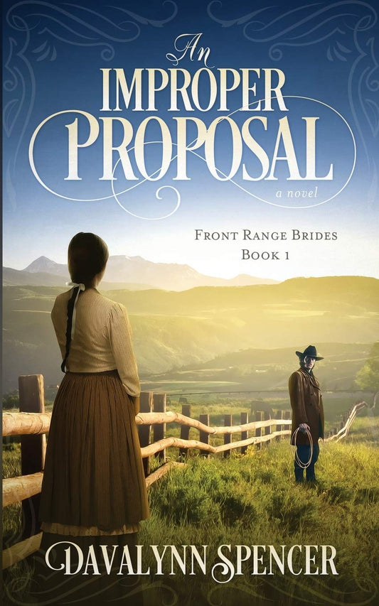 An Improper Proposal: a novel (Front Range Brides: Sweet Historical Western Romance) The Happy Book Stack