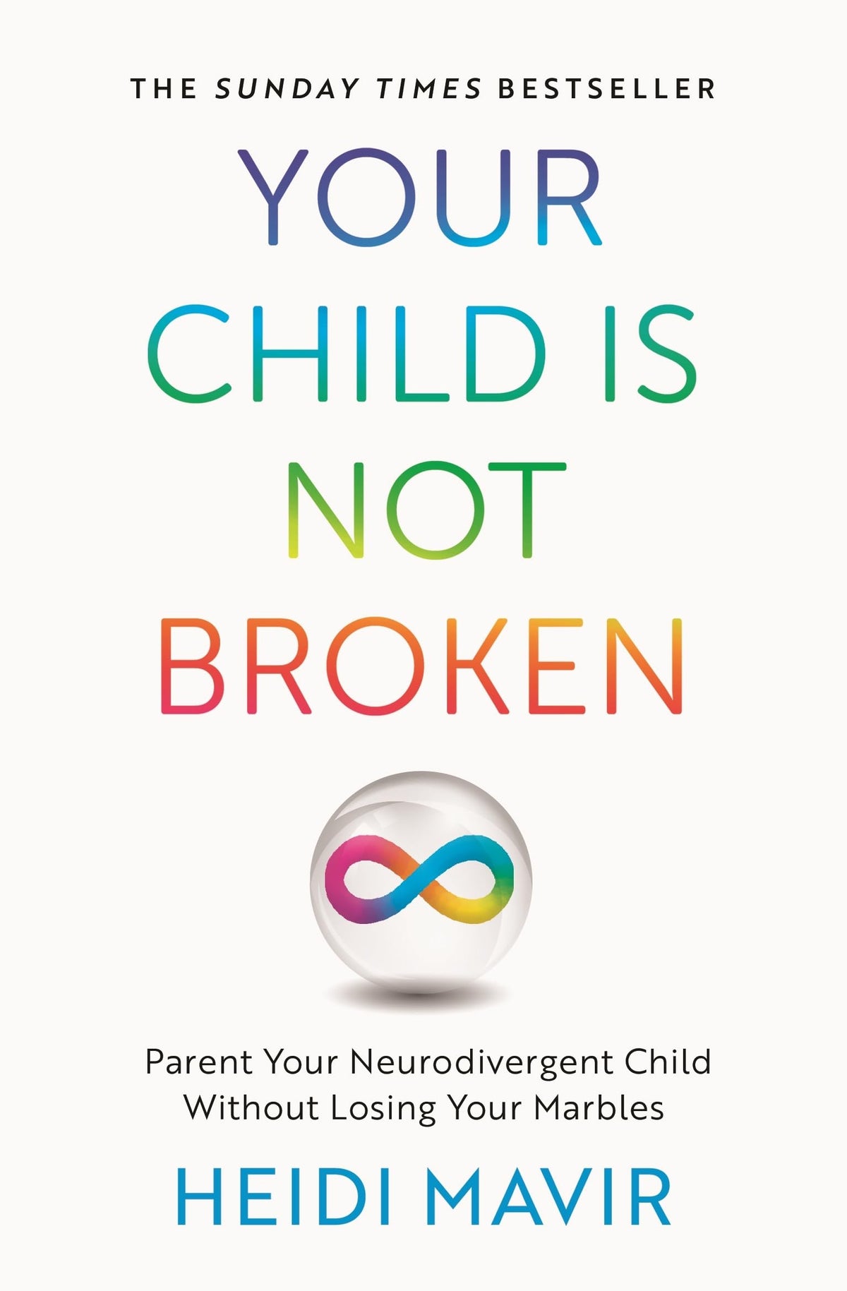 Your Child is Not Broken: Parent Your Neurodivergent Child Without Losing Your Marbles The Happy Book Stack