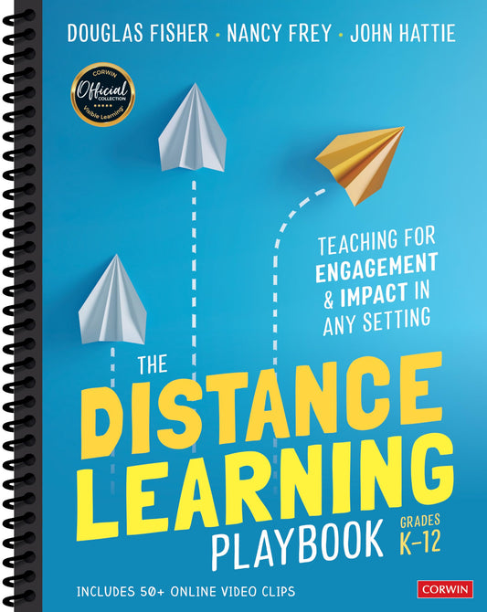 The Distance Learning Playbook, Grades K-12: Teaching for Engagement and Impact in Any Setting - 8370