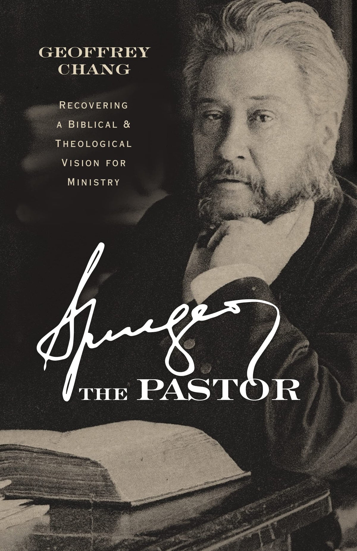 Spurgeon the Pastor: Recovering a Biblical and Theological Vision for Ministry The Happy Book Stack
