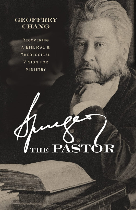 Spurgeon the Pastor: Recovering a Biblical and Theological Vision for Ministry The Happy Book Stack