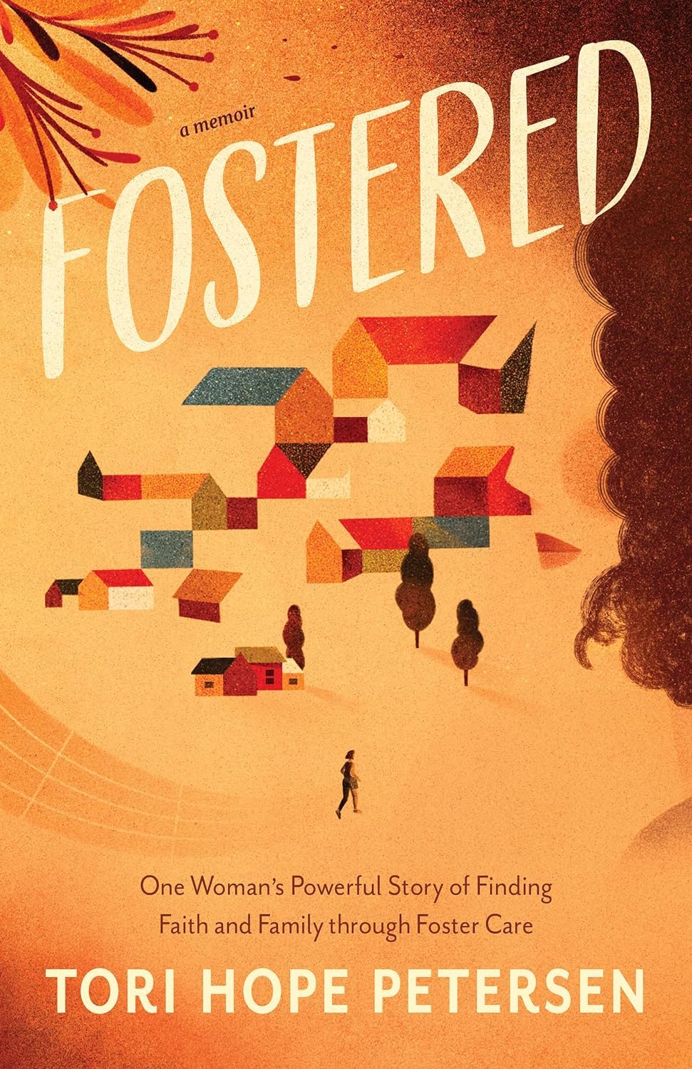 Fostered: One Woman’s Powerful Story of Finding Faith and Family through Foster Care The Happy Book Stack