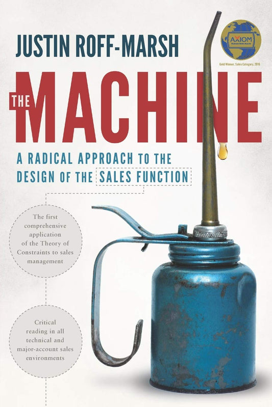 The Machine: A Radical Approach to the Design of the Sales Function The Happy Book Stack