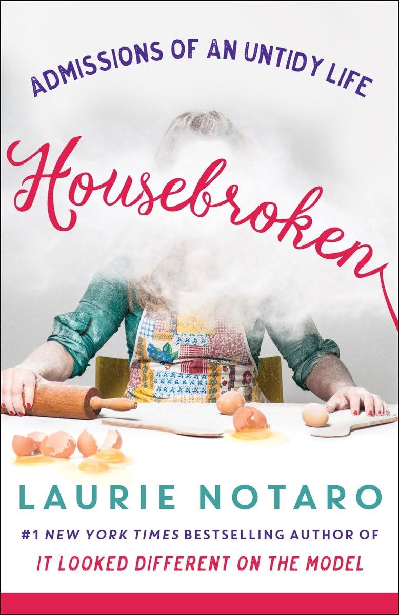 Housebroken: Admissions of an Untidy Life The Happy Book Stack