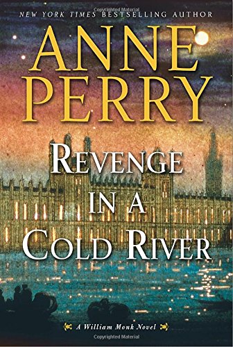 Revenge in a Cold River: A William Monk Novel The Happy Book Stack