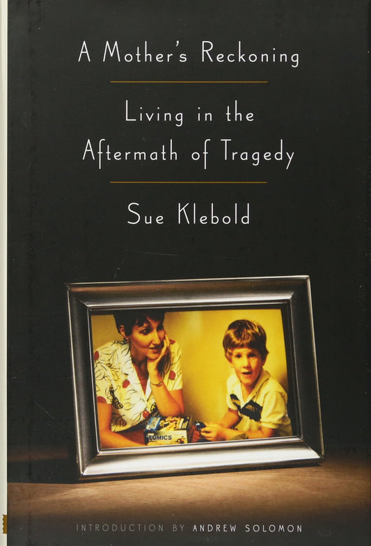 A Mother's Reckoning: Living in the Aftermath of Tragedy The Happy Book Stack