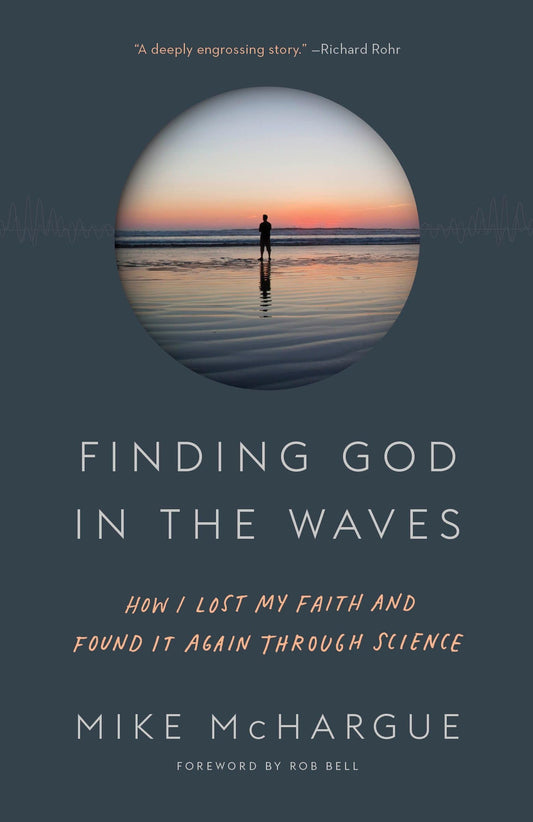 Finding God in the Waves: How I Lost My Faith and Found It Again Through Science The Happy Book Stack