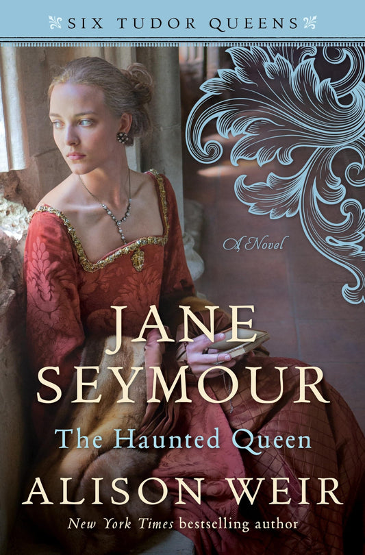 Jane Seymour, The Haunted Queen: A Novel (Six Tudor Queens) The Happy Book Stack
