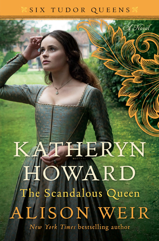 Katheryn Howard, The Scandalous Queen: A Novel (Six Tudor Queens) The Happy Book Stack