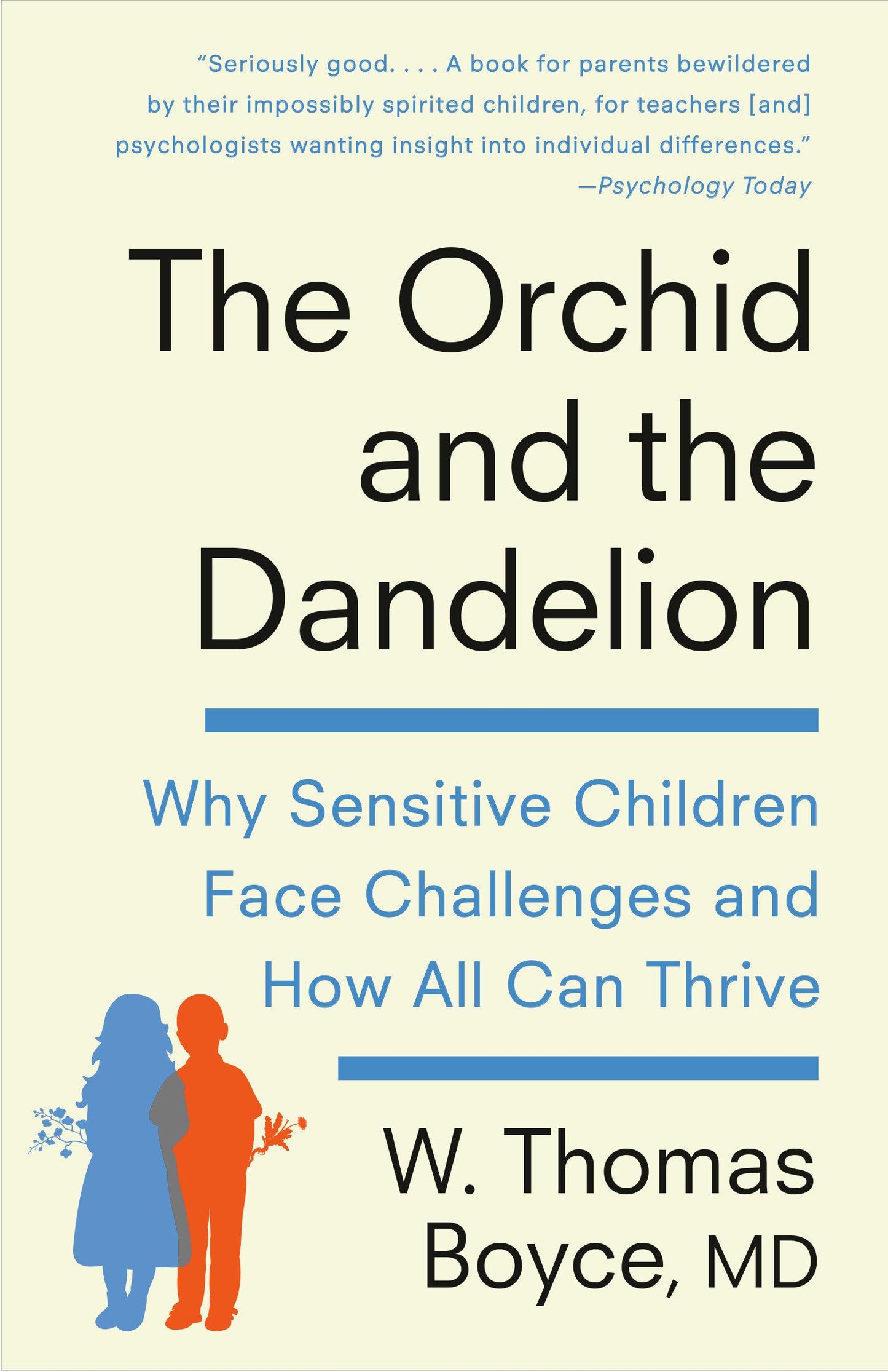 The Orchid and the Dandelion: Why Sensitive Children Face Challenges and How All Can Thrive The Happy Book Stack