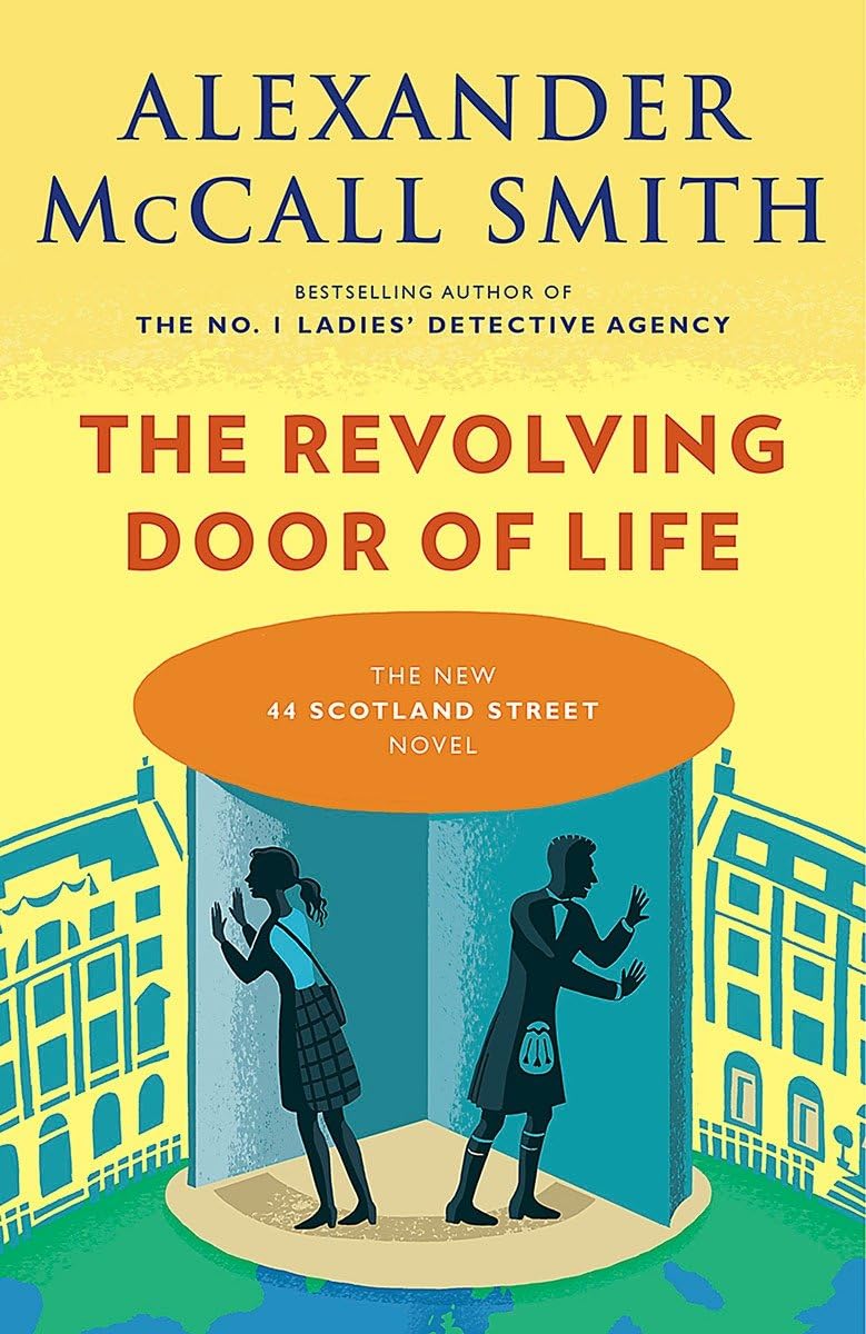 The Revolving Door of Life: 44 Scotland Street Series (10) - 2926