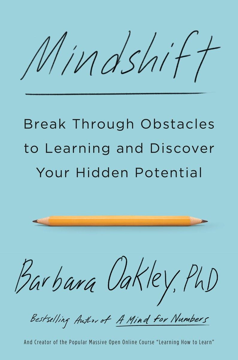 Mindshift: Break Through Obstacles to Learning and Discover Your Hidden Potential The Happy Book Stack