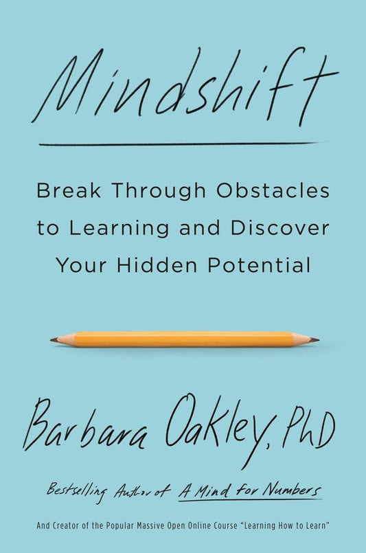 Mindshift: Break Through Obstacles to Learning and Discover Your Hidden Potential The Happy Book Stack
