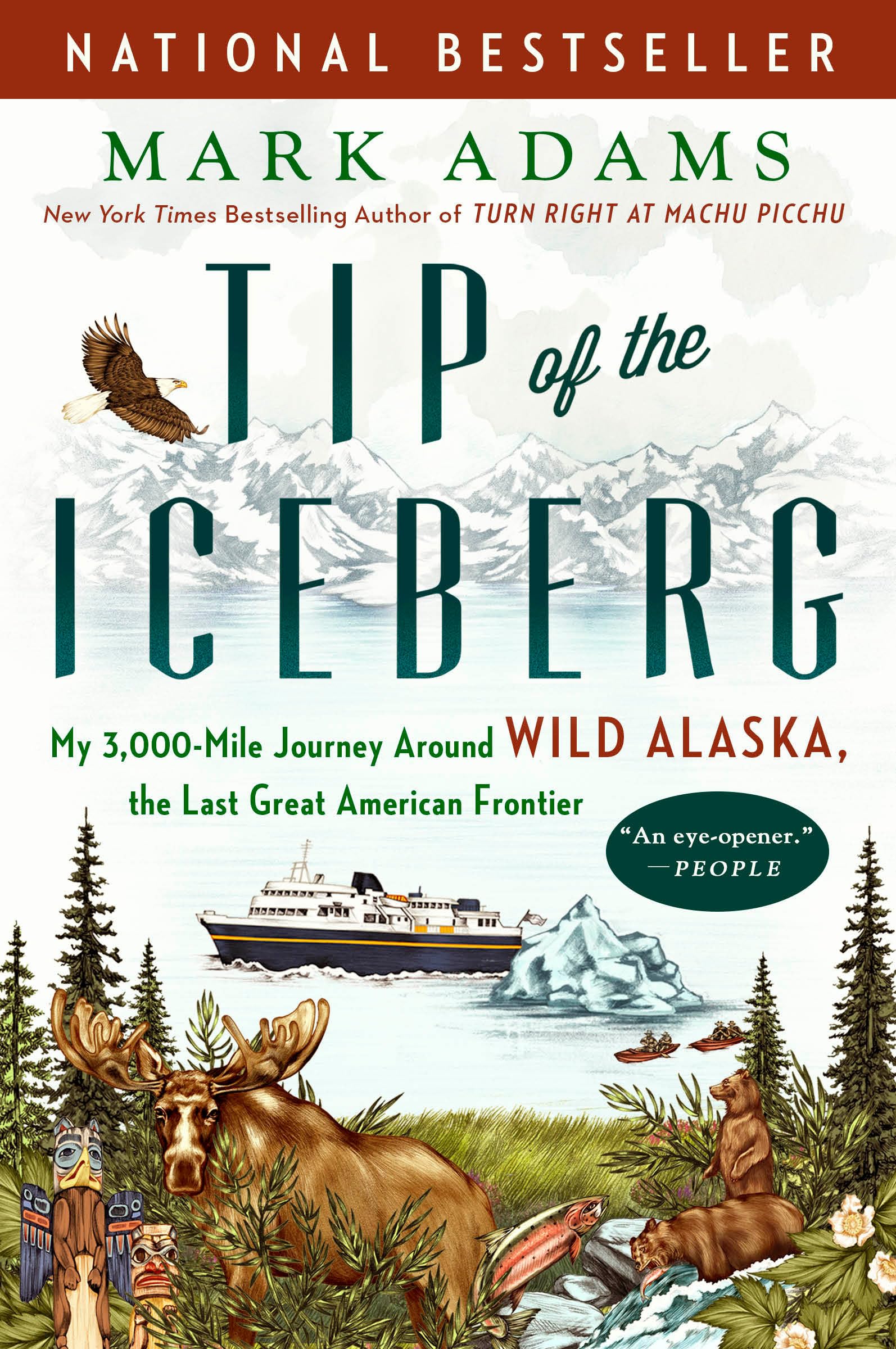 Tip of the Iceberg: My 3,000-Mile Journey Around Wild Alaska, the Last Great American Frontier The Happy Book Stack
