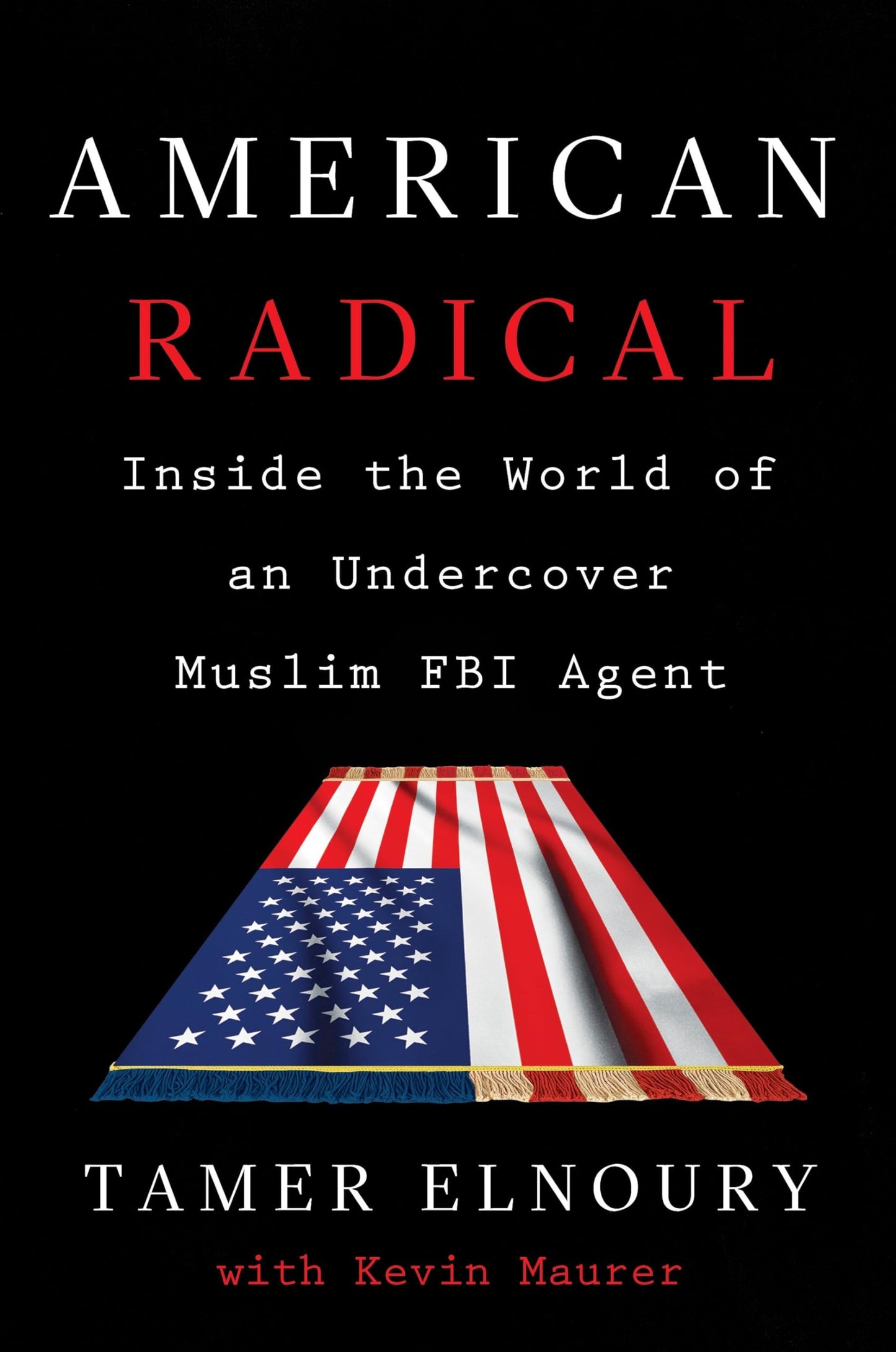 American Radical: Inside the World of an Undercover Muslim FBI Agent The Happy Book Stack