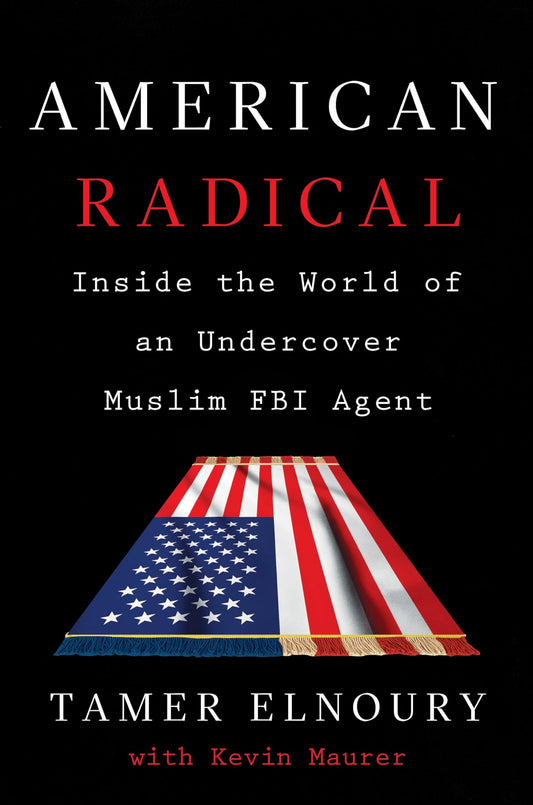 American Radical: Inside the World of an Undercover Muslim FBI Agent The Happy Book Stack