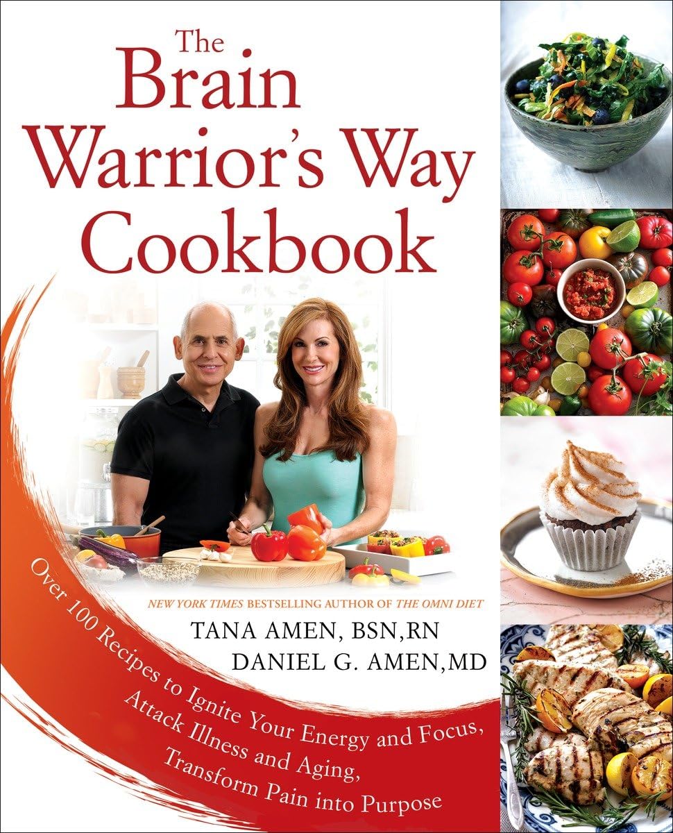 The Brain Warrior's Way Cookbook: Over 100 Recipes to Ignite Your Energy and Focus, Attack Illness and Aging, Transform Pain into Purpose The Happy Book Stack