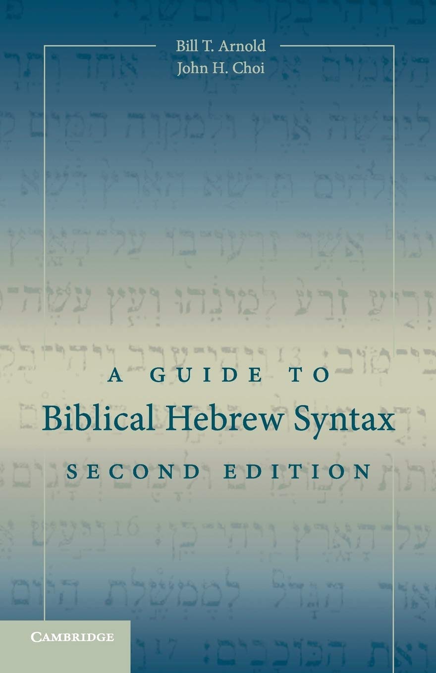 A Guide to Biblical Hebrew Syntax The Happy Book Stack