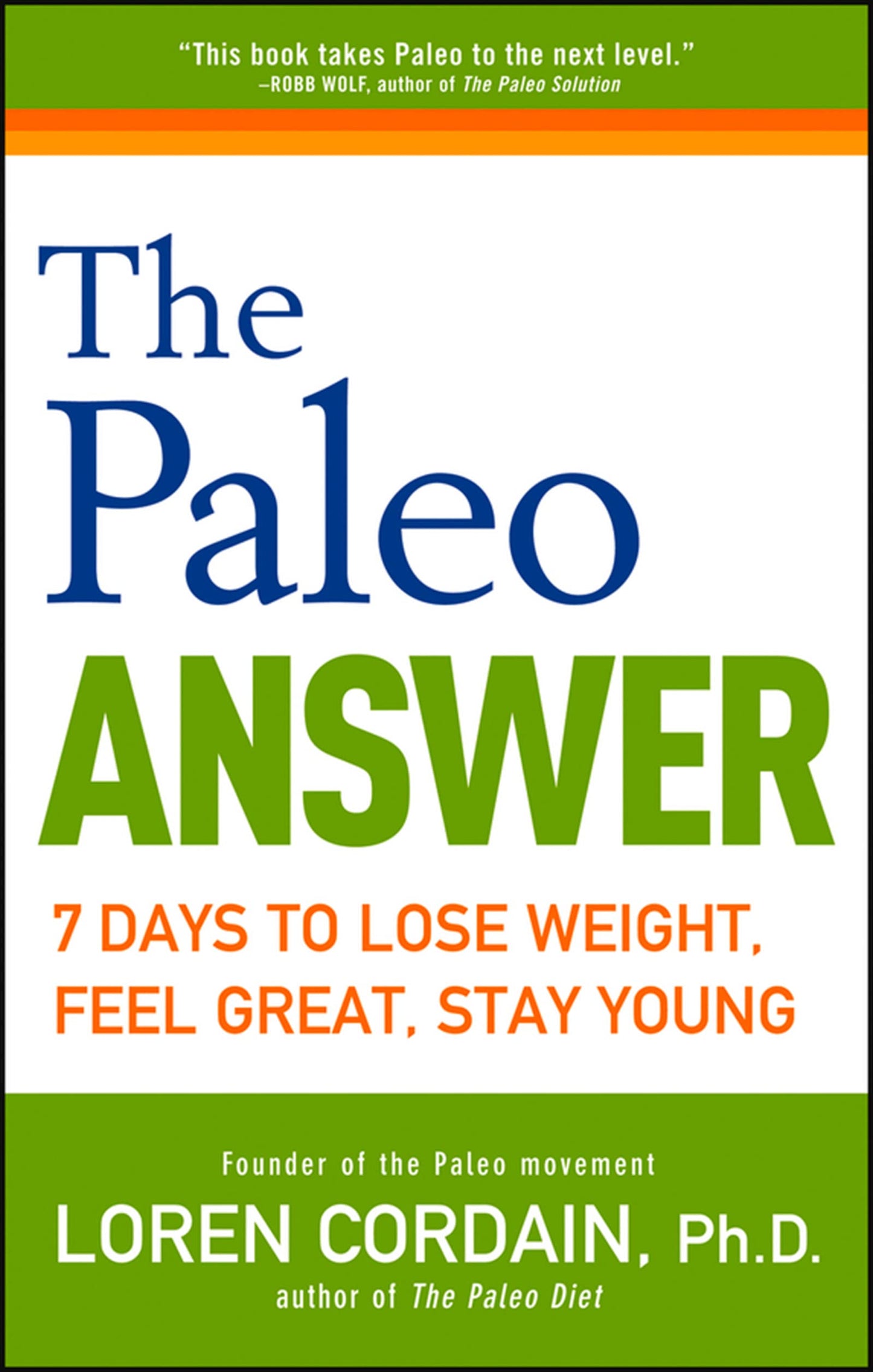 The Paleo Answer: 7 Days to Lose Weight, Feel Great, Stay Young - 3389