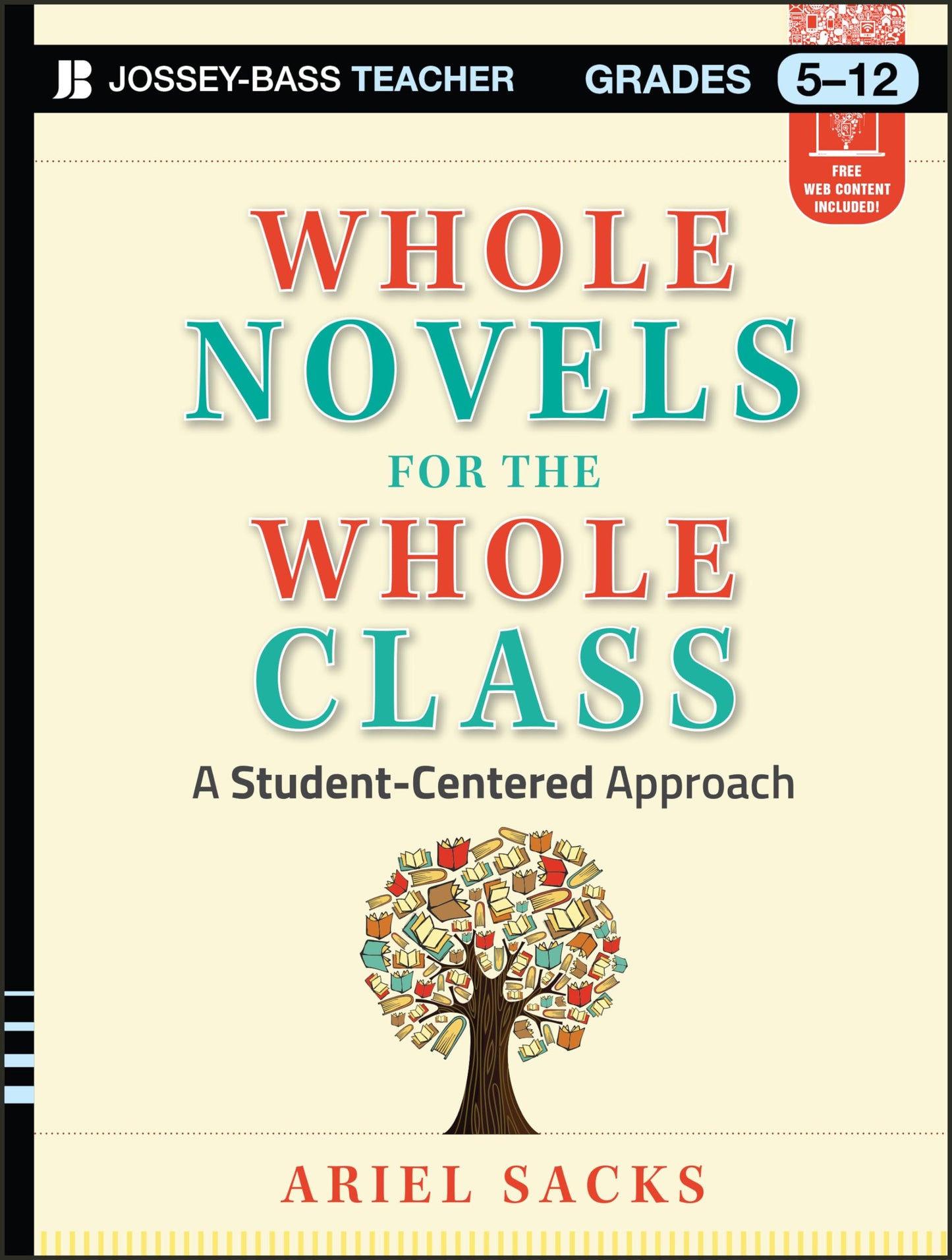 Whole Novels for the Whole Class: A Student-Centered Approach (Jossey-Bass Teacher) The Happy Book Stack