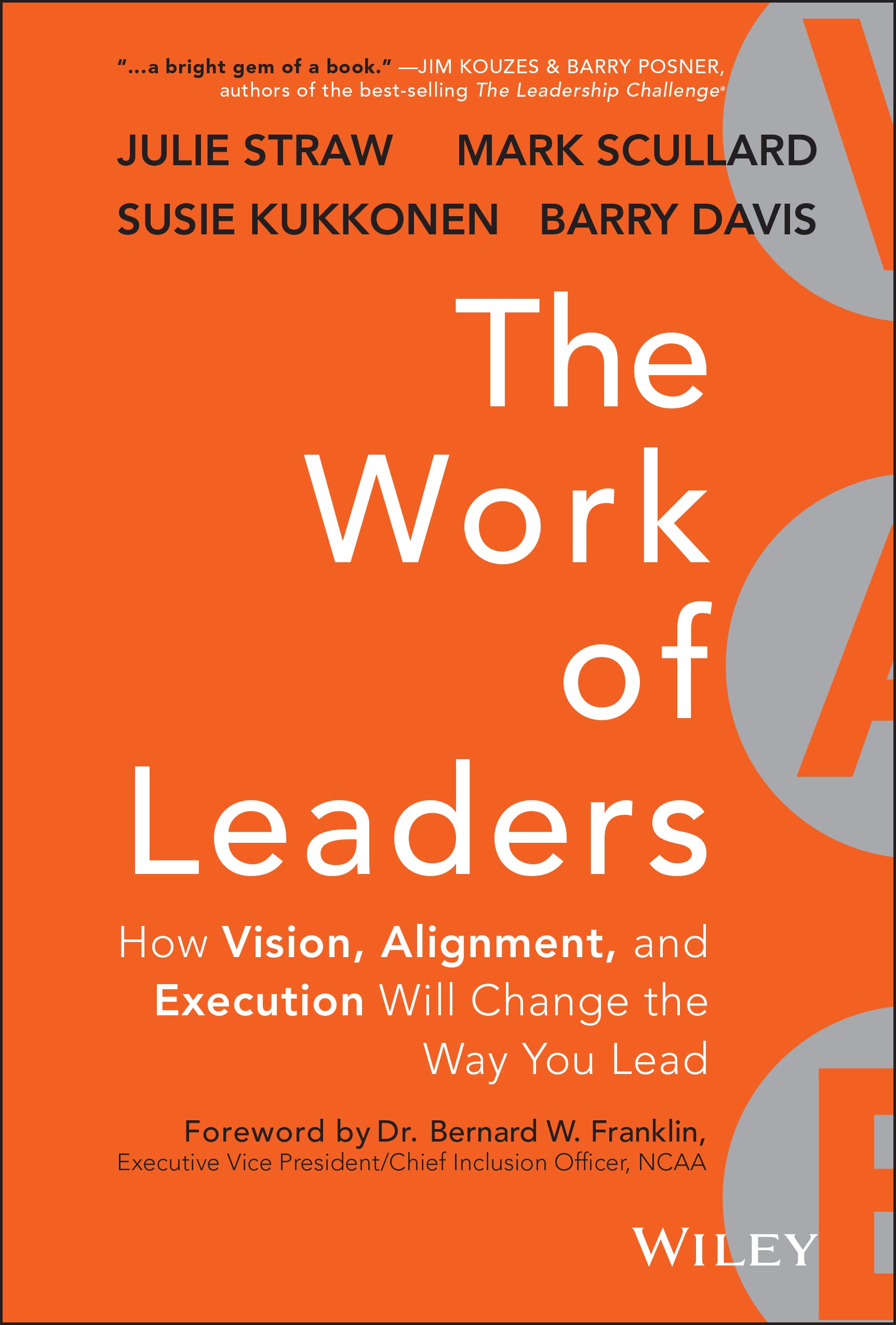 The Work of Leaders: How Vision, Alignment, and Execution Will Change the Way You Lead The Happy Book Stack