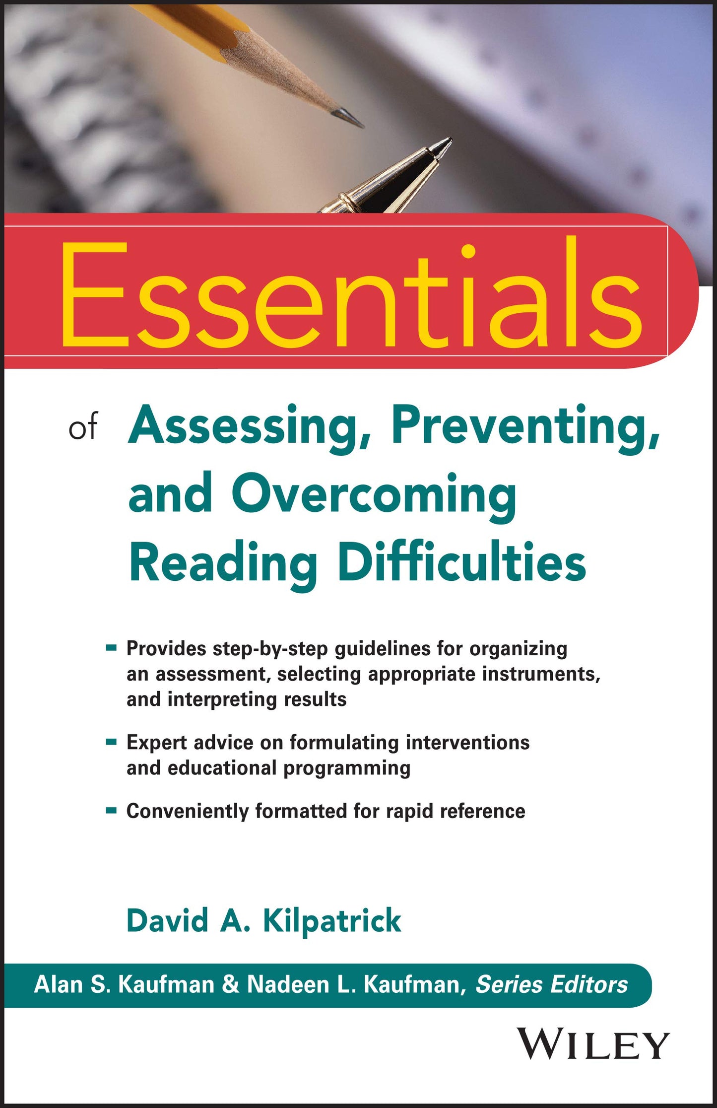 Essentials of Assessing, Preventing, and Overcoming Reading Difficulties (Essentials of Psychological Assessment) - 4681