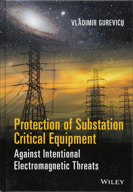 Protection of Substation Critical Equipment Against Intentional Electromagnetic Threats - 2521