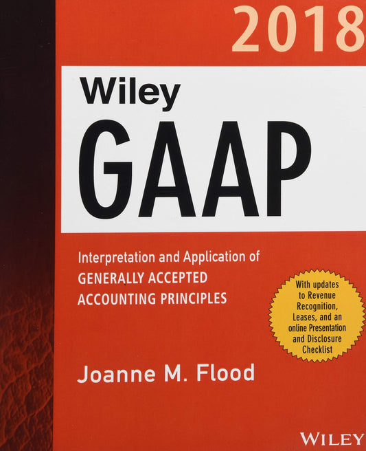 Wiley GAAP 2018: Interpretation and Application of Generally Accepted Accounting Principles - 1954