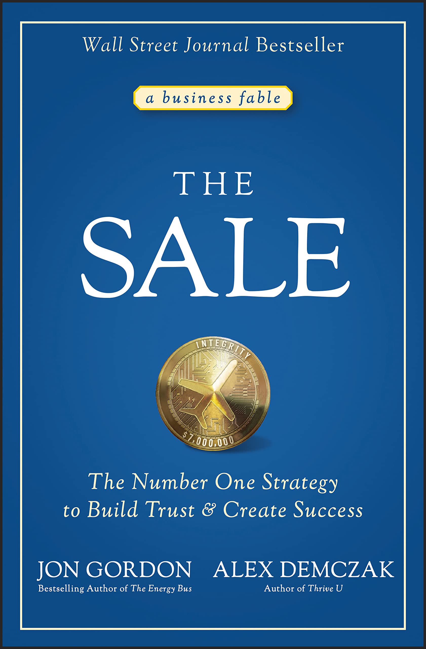 The Sale: The Number One Strategy to Build Trust and Create Success (Jon Gordon) The Happy Book Stack