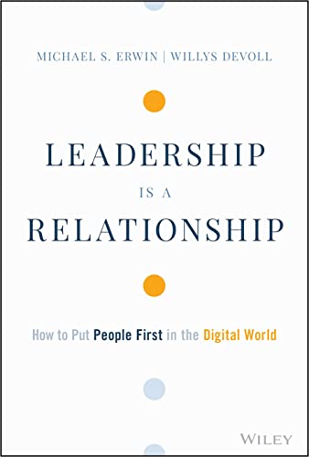 Leadership is a Relationship: How to Put People First in the Digital World The Happy Book Stack