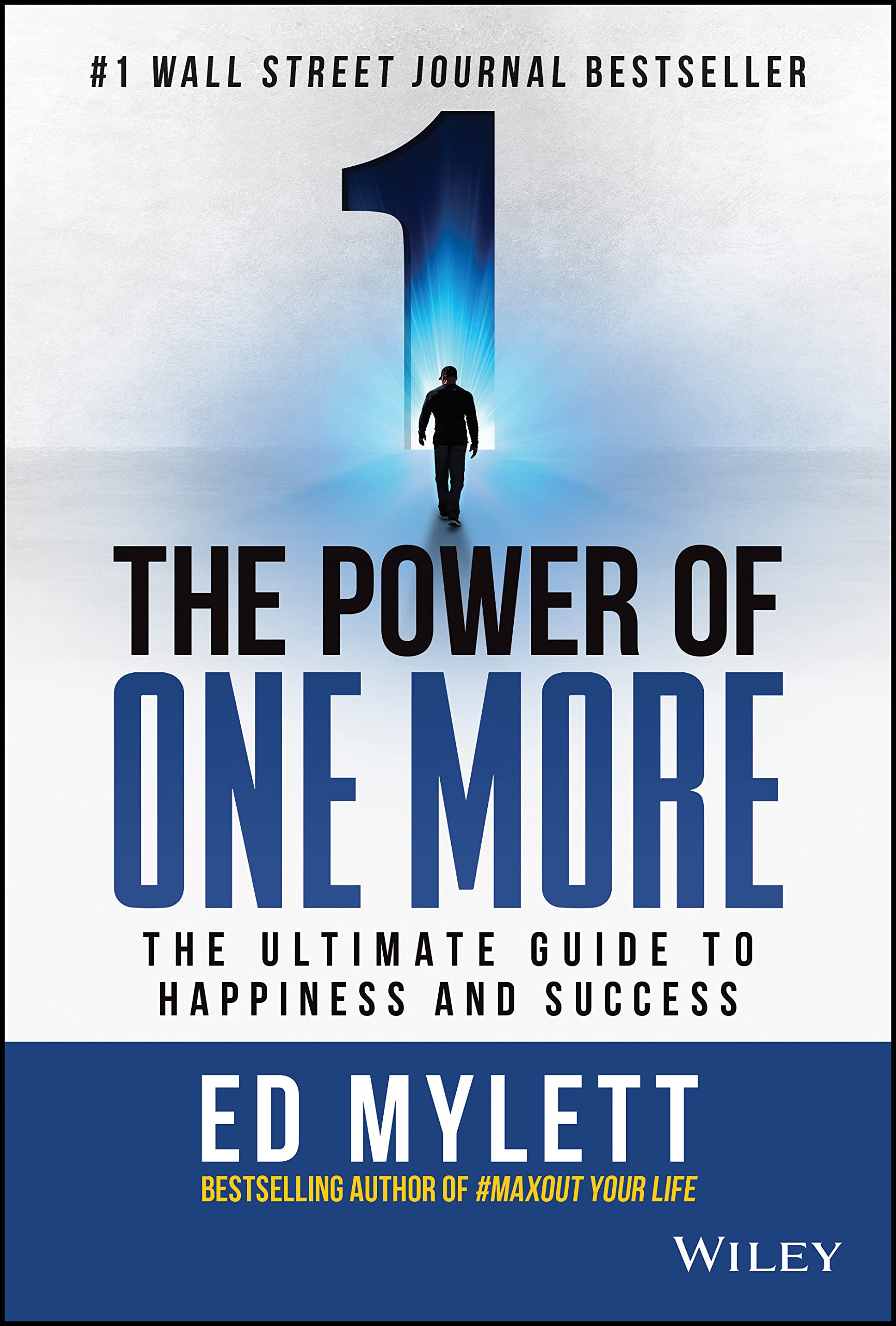 The Power of One More: The Ultimate Guide to Happiness and Success The Happy Book Stack