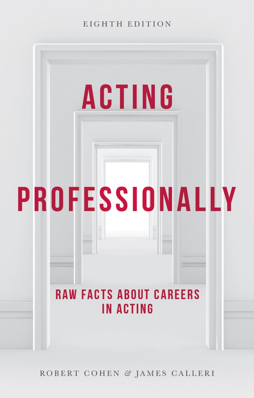 Acting Professionally: Raw Facts about Careers in Acting - 6768