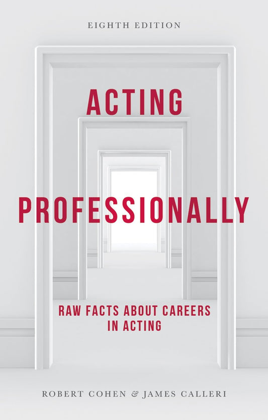 Acting Professionally: Raw Facts about Careers in Acting - 6207