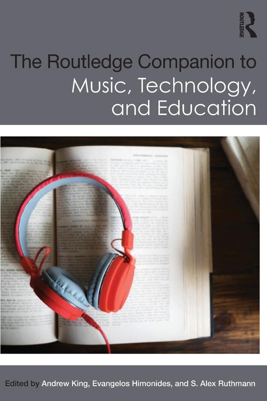 The Routledge Companion to Music, Technology, and Education (Routledge Music Companions) - 2719