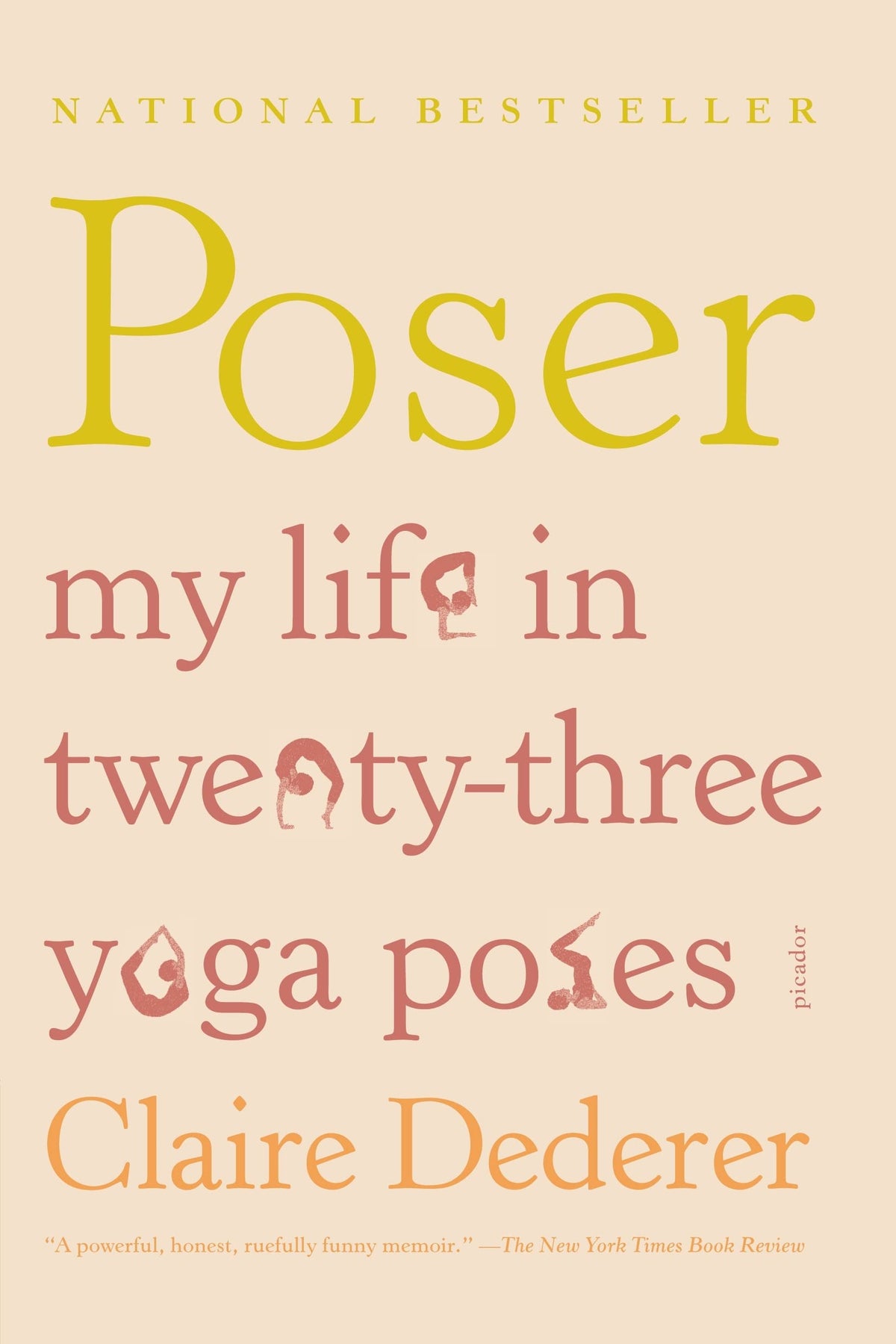 Poser: My Life in Twenty-three Yoga Poses The Happy Book Stack