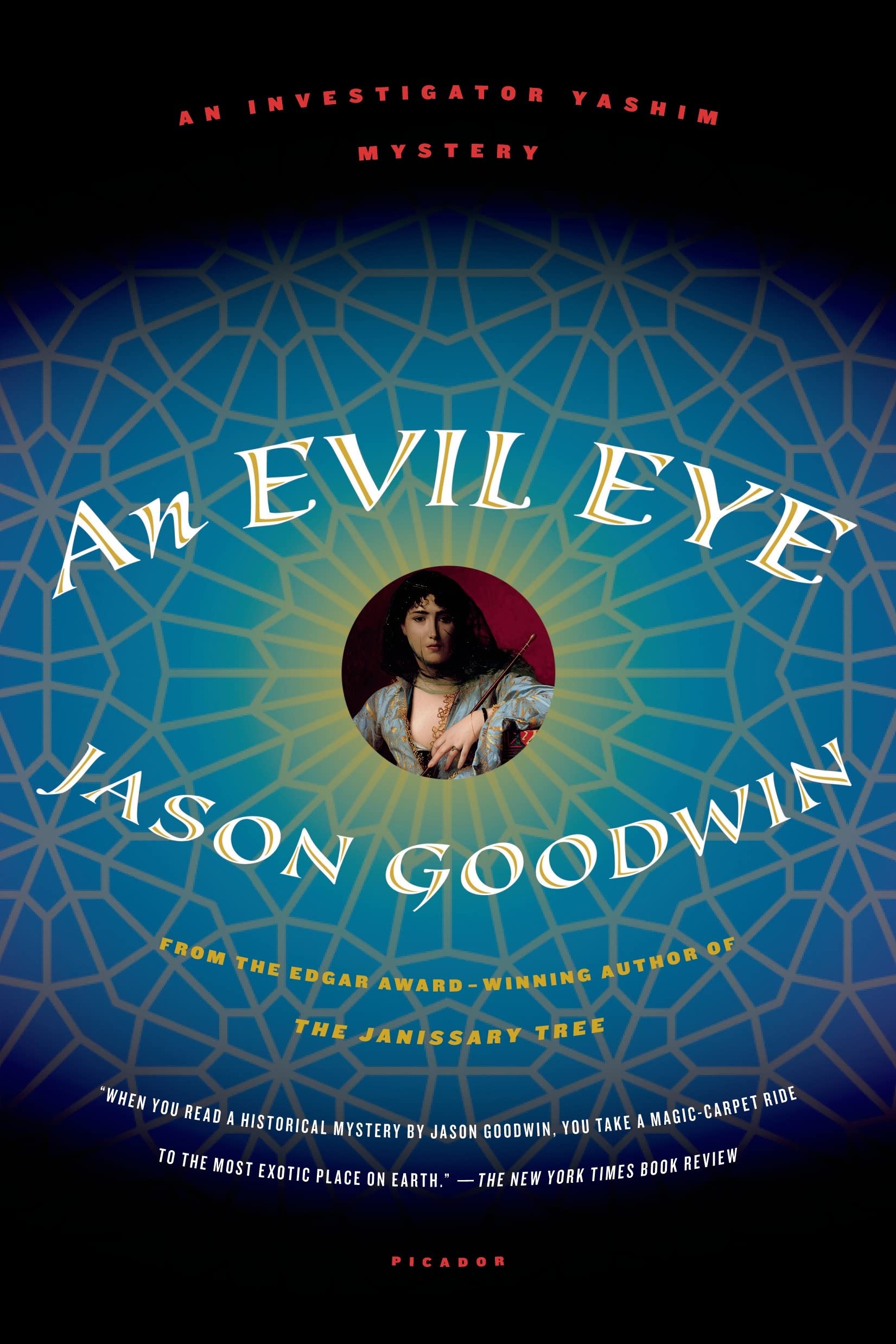 An Evil Eye: A Novel (Investigator Yashim, 4) The Happy Book Stack