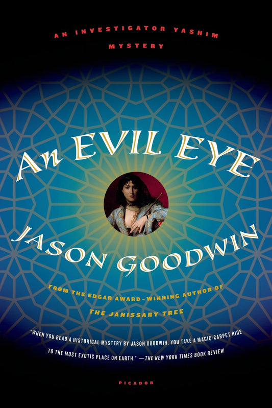 An Evil Eye: A Novel (Investigator Yashim, 4) The Happy Book Stack
